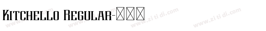 Kitchello Regular字体转换 Kitchello Regular字体转换
